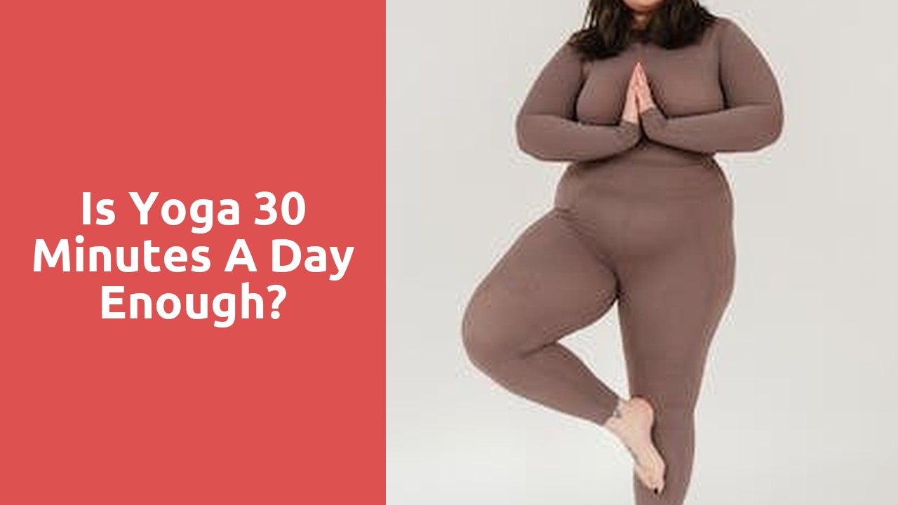 Is yoga 30 minutes a day enough?