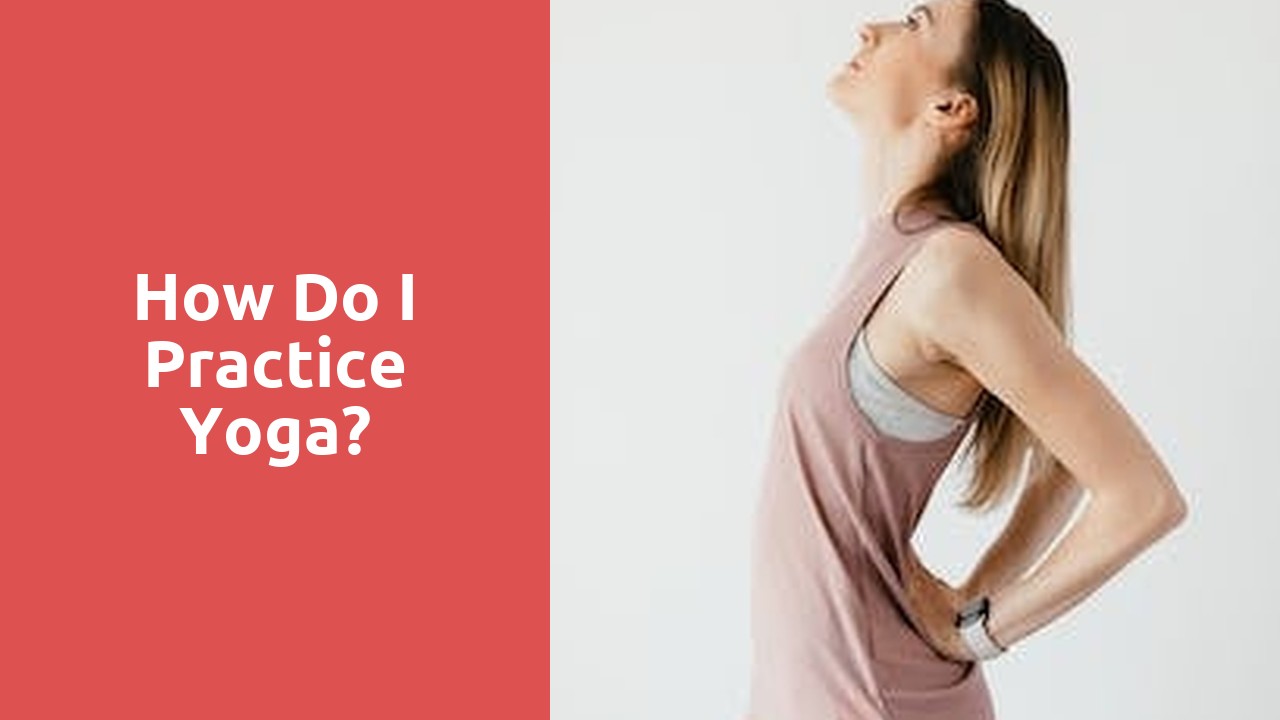 How do I practice yoga?