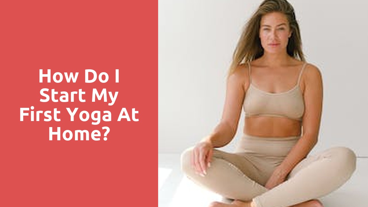 How do I start my first yoga at home?